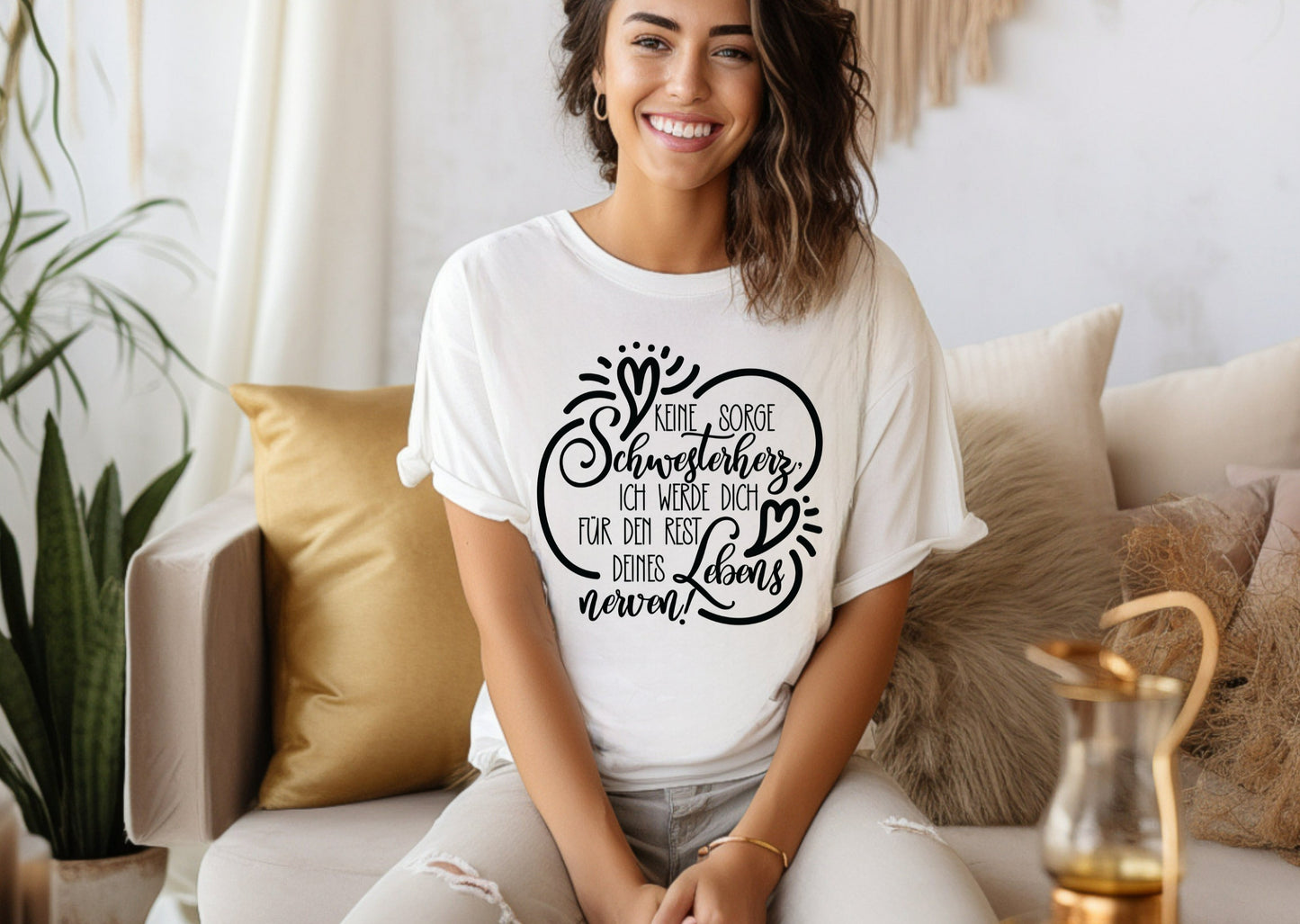 Frauen T-Shirt Keine Sorge Schwesterherz, ich werde dich für den Rest deines Lebens nerven!