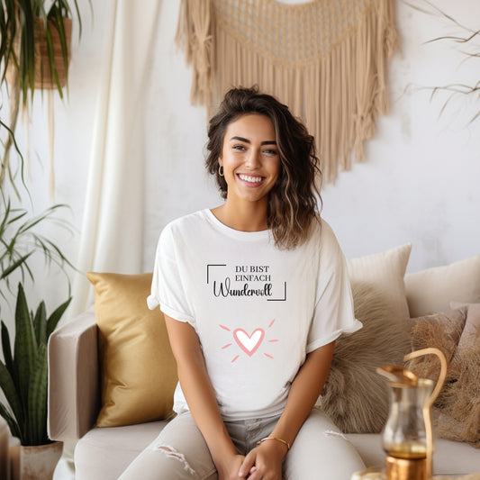 Damen T-Shirt Du bist einfach wundervoll