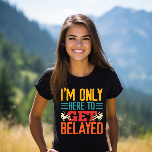 Damen T-Shirt im only here to get belayed 2