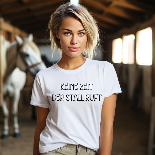 Damen T-Shirt keine Zeit, der Stall ruft