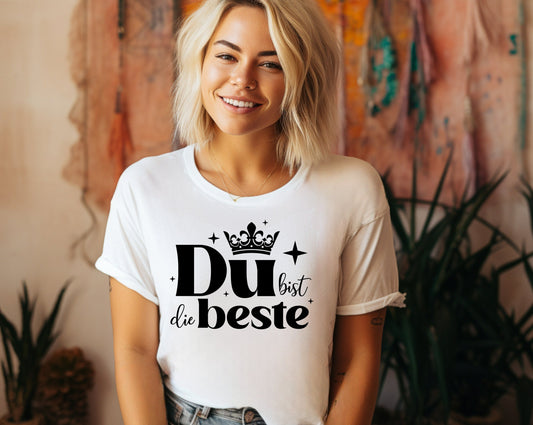 Frauen T-Shirt Du bist die Beste